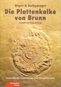 Röper und Rothgaenger - Die Plattenkalke von Brunn